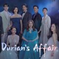 Sinopsis Durian's Affair (2023)