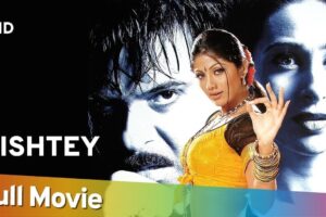 Sinopsis Film Rishtey (2002)