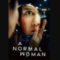 Review Film: A Normal Woman (2025), Sebuah Thriller Psikologis yang Familiar, Namun Tetap Efektif 2 Review Film: A Normal Woman (2025)
