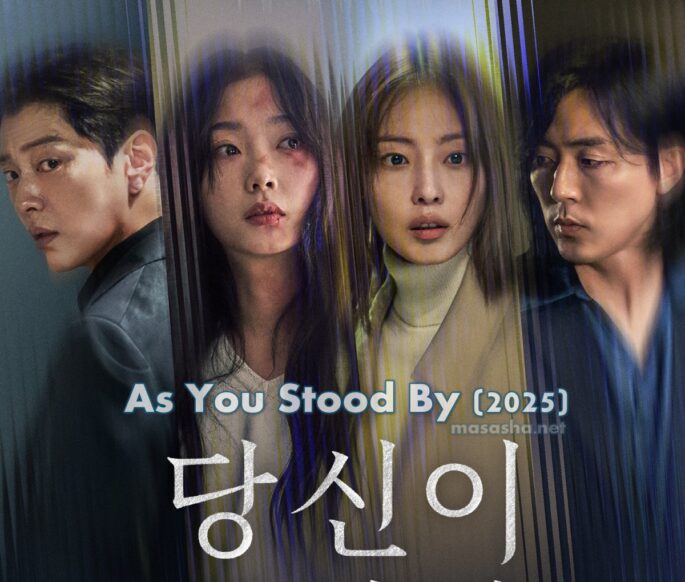 Sinopsis As You Stood By (2025): Drama Thriller Gelap tentang Trauma, Persahabatan, dan Keputusan Berbahaya