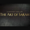 The Art of Sarah (2026): Ketika Identitas Palsu Menjadi Seni Paling Berbahaya