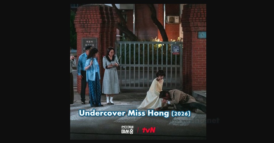 Undercover Miss Hong (2026): Sinopsis Lengkap, Jadwal Tayang, dan Daftar Pemain