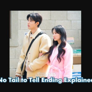 No Tail to Tell Episode 11–12 Recap & Review: A Love That Defies Fate (Ending Explained)